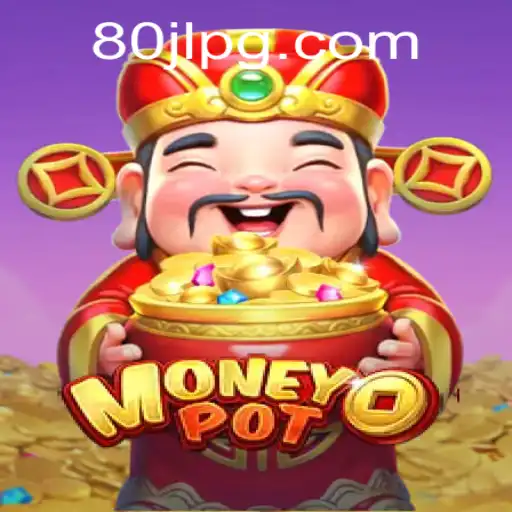 Explore the Thrills of MoneyPot: A Deep Dive into the Dynamic Game Tagged 80JL